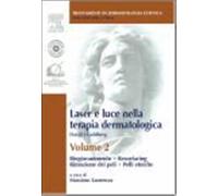 Laser e luce nella terapia dermatologica. Con DVD-ROM. Vol. 2 - Goldberg D. J.