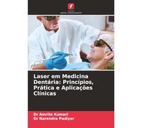 Laser em Medicina Dentária: Princípios, Prática e Aplicações Clínicas