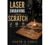 Laser Engraving from Scratch: Tools, Setup, and First Projects