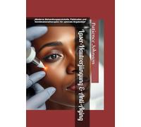 Laser-Hautverjüngung & Anti-Aging: „Moderne Behandlungsprotokolle, Fallstudien und Kombinationstherapien für optimale Ergebnisse"