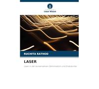LASER: Laser in der konservativen Zahnmedizin und Endodontie