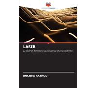 LASER: Le laser en dentisterie conservatrice et en endodontie
