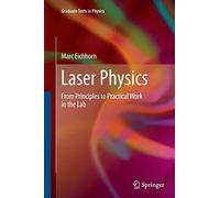 Laser Physics: From Principles to Practical Work in the Lab