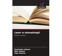Laser w stomatologii: Prze¿om w praktyce