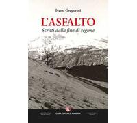 L'asfalto. Scritti dalla fine di regime