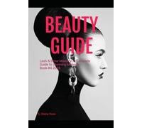 Lash & Brow Mastery: A Complete Guide to Stunning Makeup: Book #4 2025 Cosmetology Series by Diane Ross