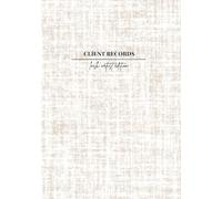 Lash Client Record Book: Lash consent forms, Client records, Eye shape, lash mapping, appointment tracker