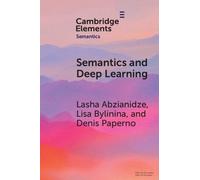 Lasha Abzianidze Lisa Bylinina Denis Paper Semantics and Deep Learni (Tascabile)