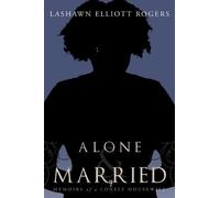 Lashawn Elliott Rogers Alone & Married (Tascabile)