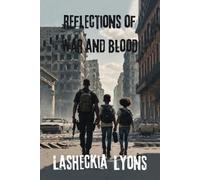 Lasheckia Lyons Reflections of War and Blood (Tascabile)