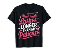 Lashes Longer Than My Patience Atteggiamento di Bellezza - Maglietta