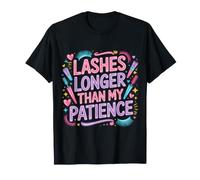 Lashes Longer Than My Patience Atteggiamento di Bellezza |- Maglietta