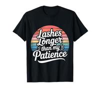 Lashes Longer Than My Patience Beauty Attitude - Maglietta