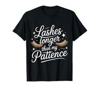 Lashes Longer Than My Patience Beauty Attitude - Maglietta