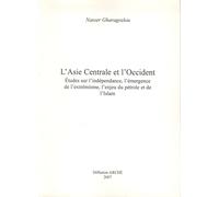 L'Asie centrale et l'Occident. Etudes sur l'indépendance, l'émergence de l'extré