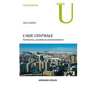 L'Asie centrale: Territoires, société et environnement