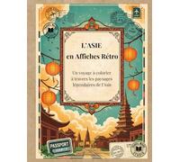 L'Asie en Affiches Rétro: Un voyage à colorier à travers les paysages légendaires de l’Asie
