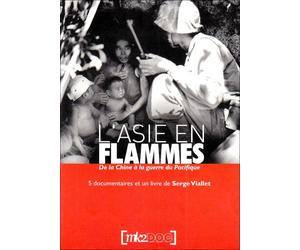 L'asie en flamme : de la chine à la guerre du pacifique