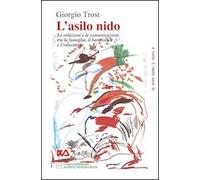 L'asilo nido. Le relazioni e le comunicazioni tra la famiglia, il bambino e l'educatrice