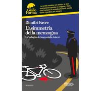 L'asimmetria della menzogna. Un'indagine del maresciallo Adorni