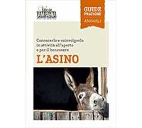 L'asino. Conoscerlo e coinvolgerlo in attività all'aperto e per il benessere