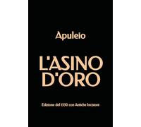 L'Asino d'Oro: Edizione del 1550 con Antiche Incisioni