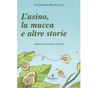 L'asino, la mucca e altre storie