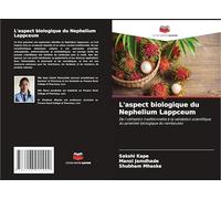 L'aspect biologique du Nephelium Lappceum: De l'utilisation traditionnelle à la validation scientifique du potentiel biologique du ramboutan
