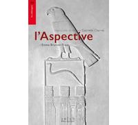 L'Aspective: A la rencontre du monde pharaonique