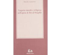 L'aspetto morale e religioso nell'opera di Ibn Al-Muqaffà
