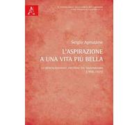L'aspirazione a una vita più bella. La marcia giovanile cristiana del nazionalismo (1898-1925)