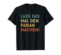 Lass Das Mal den Fabian Machen Retro Heimwerker Spruch Maglietta