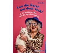 Lass die Katze aus dem Sack!: 30 Katzengeschichten zum Vorlesen bei Demenz