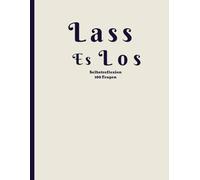 Lass es los: Journal für Selbstreflexion