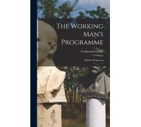 Lassalle Ferdinand The Working Man's Programme (Copertina rigida)
