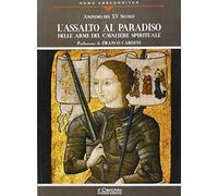 L'assalto al paradiso. Delle armi del cavaliere spirituale