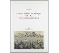 L'assalto francese alla Sardegna del 1739 nell'iconografia dell'epoca