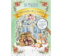 L'assassin de l'Avent : Un cosy mystery pétillant teinté de romance