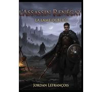 L'assassin Renégat : La lame oubliée