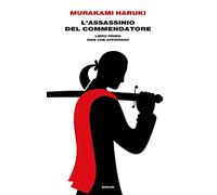 L'assassinio del Commendatore. Libro primo