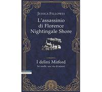 L'assassinio di Florence Nightingale Shore. I delitti Mitford