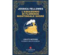 L'assassinio di Florence Nightingale Shore. I delitti Mitford