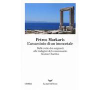 L'assassinio di un immortale. Dalle rotte dei migranti alle indagini del commissario Charitos