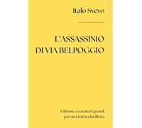 L'assassinio di Via Belpoggio (Edizione a caratteri grandi)