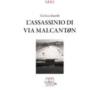 L'assassinio di via Malcanton