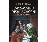 L'assassino degli scacchi e altri misteri matematici