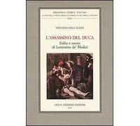 L'assassino del Duca. Esilio e morte di Lorenzino de' Medici