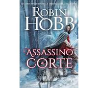 Robin Hobb – L'assassino di corte – Trilogia dei Lungavista #02