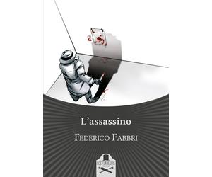 L'assassino - Fabbri Federico