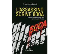 L'assassino scrive 800A. Le iraconde indagini del commissario Mineo - Bozz...
